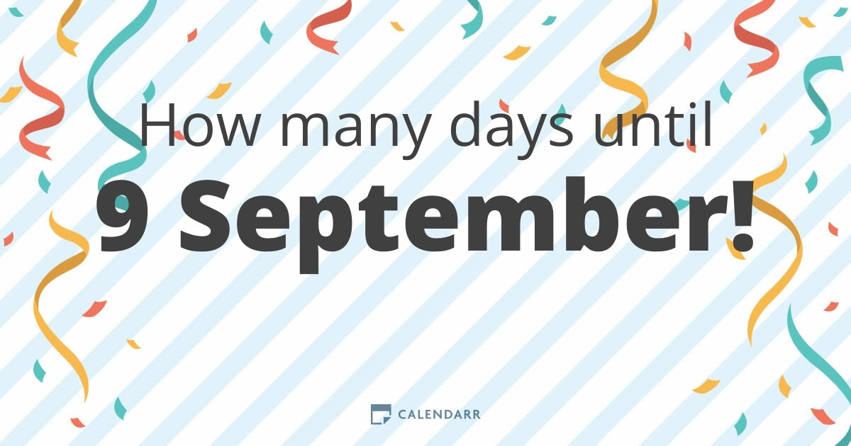 How Many Days Until 9 September Calendarr how-many-days-until-9-september-calendarr