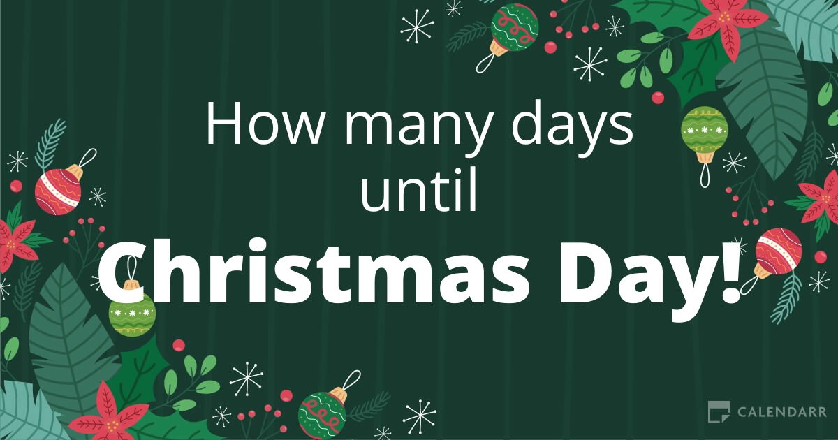 How Many Days Until Christmas Day 2024 In India Elsi Nonnah