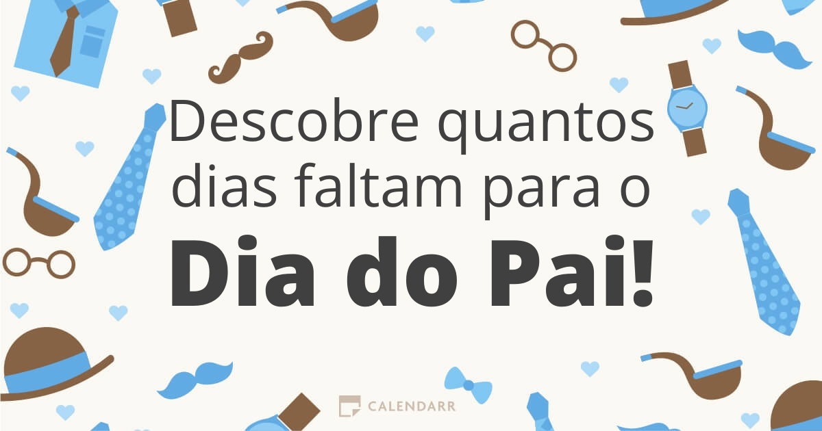 Descobre quantos dias faltam para o Dia do Pai - Calendarr