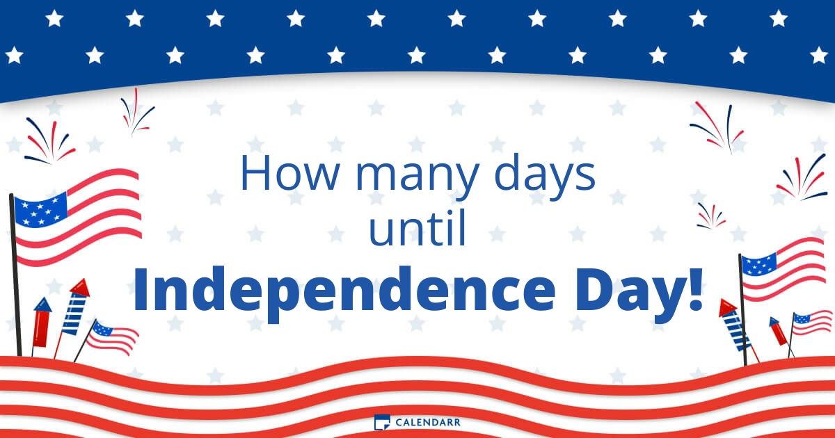 How Many Days Until Independence Day Calendarr