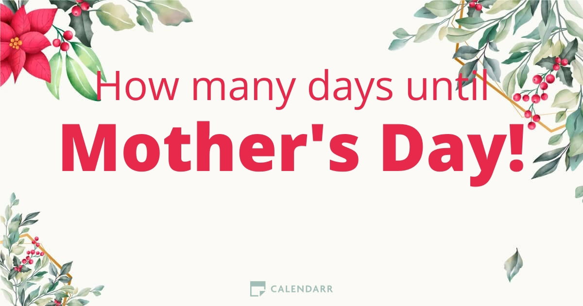 How many days until Mother's Day - Calendarr