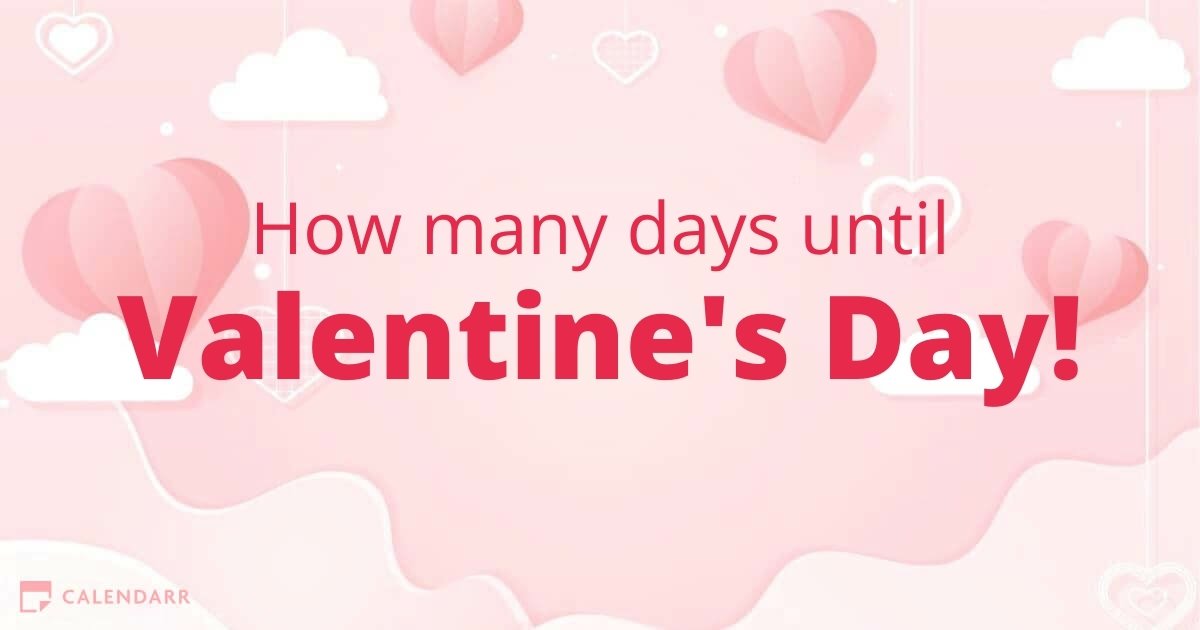 How many days until Valentine's Day - Calendarr