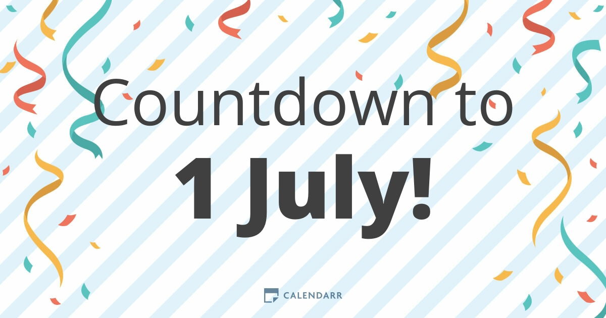 How Many Days Until 1 July 2022
