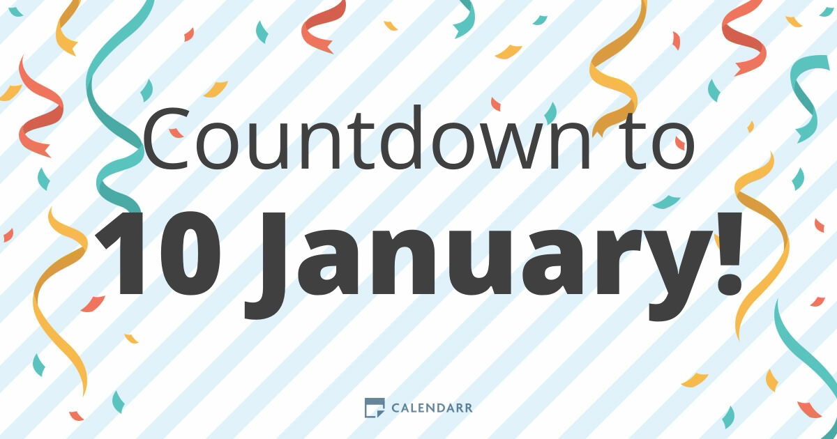 Countdown to 10 January - Calendarr
