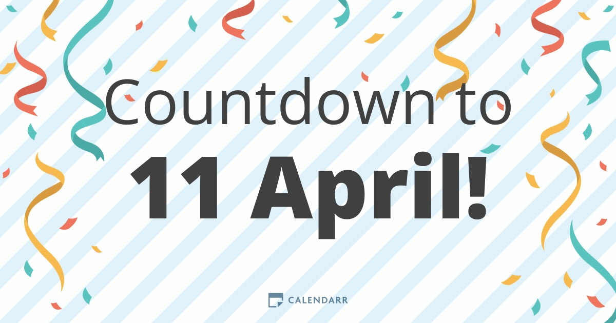 Countdown to 11 April - Calendarr