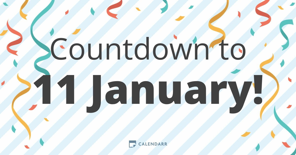 Countdown to 11 January - Calendarr