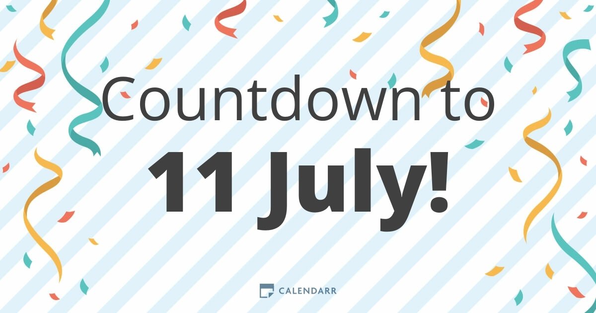 Countdown to 11 July Calendarr