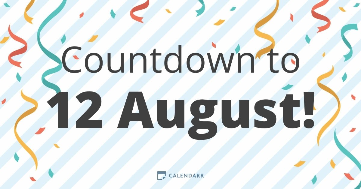 Countdown to 12 August Calendarr
