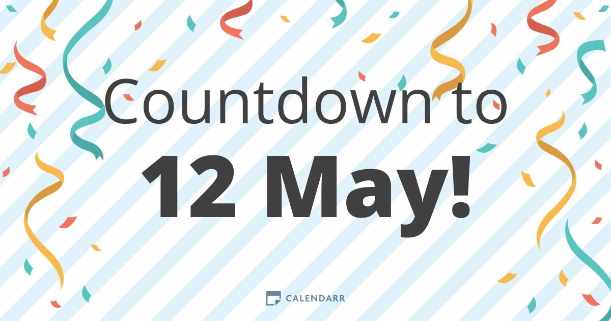 Countdown to 12 May - Calendarr