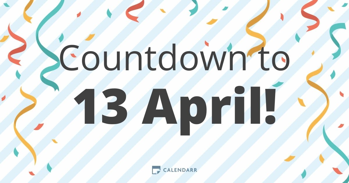 Countdown to 13 April - Calendarr