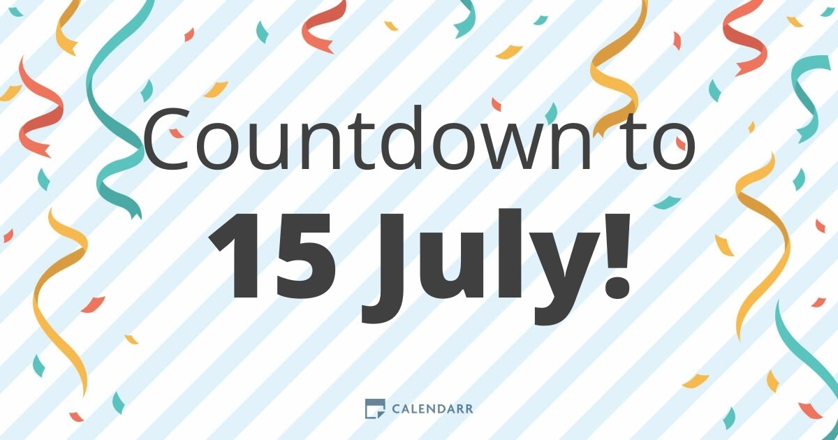 Countdown to 15 July Calendarr