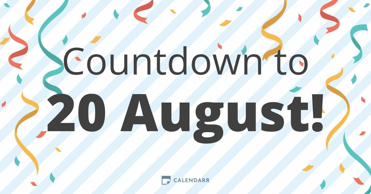 Countdown to 20 August Calendarr
