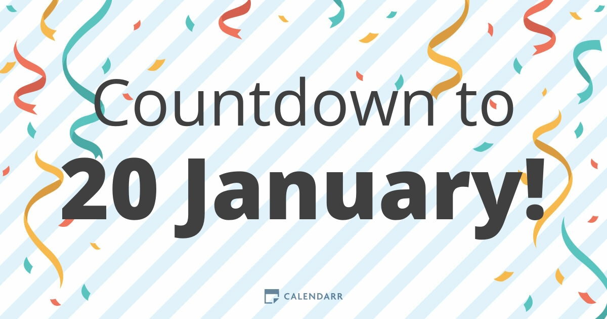 Countdown to 20 January - Calendarr