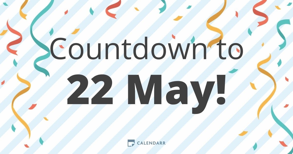 Countdown to 22 May Calendarr