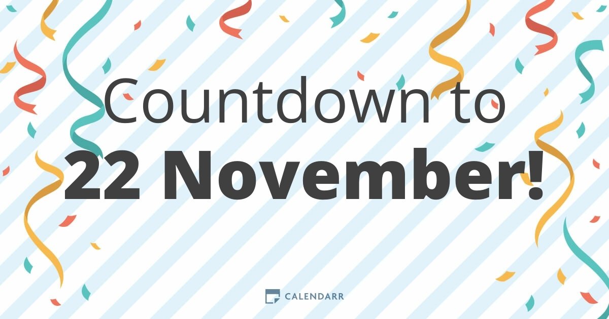 Countdown to 22 November Calendarr