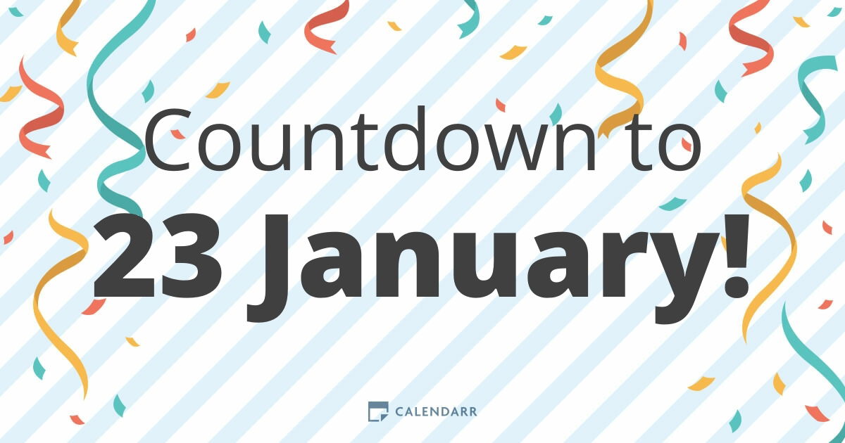 Countdown to 23 January Calendarr