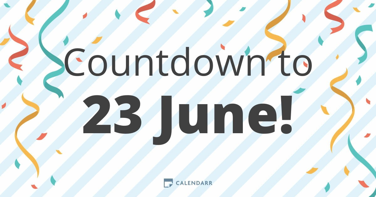 Countdown to 23 June - Calendarr