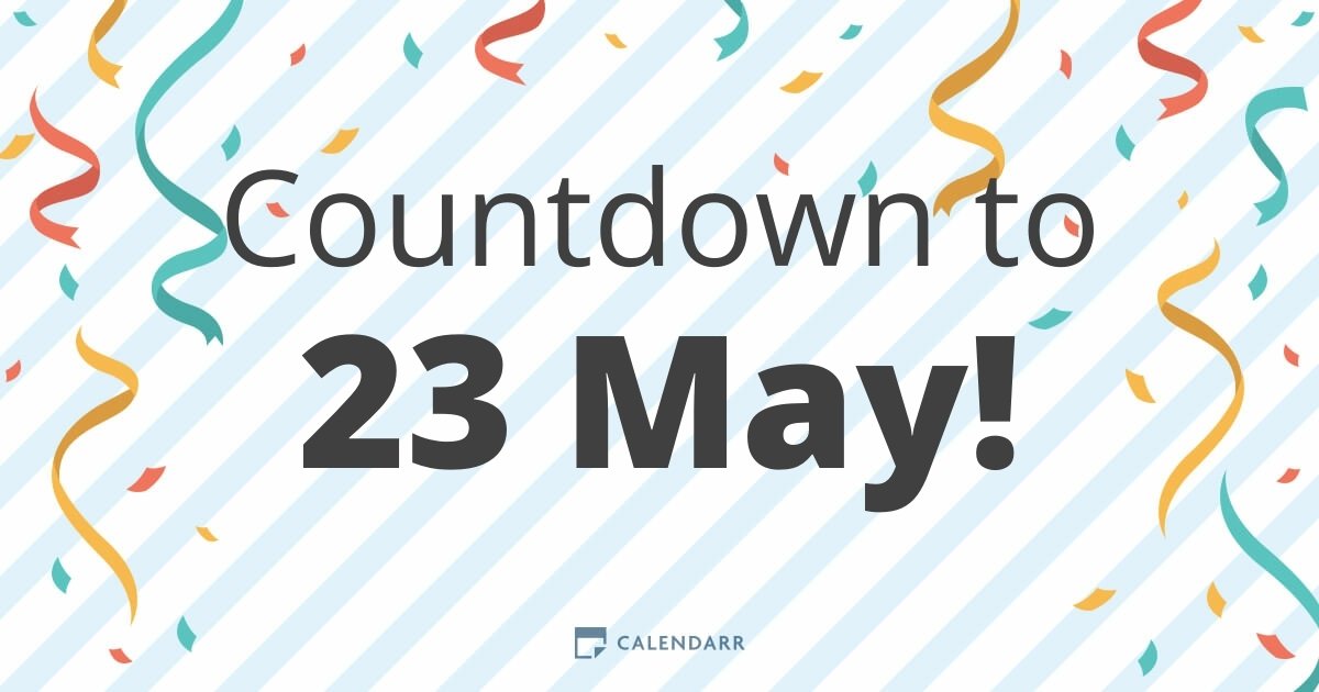 Countdown to 23 May Calendarr