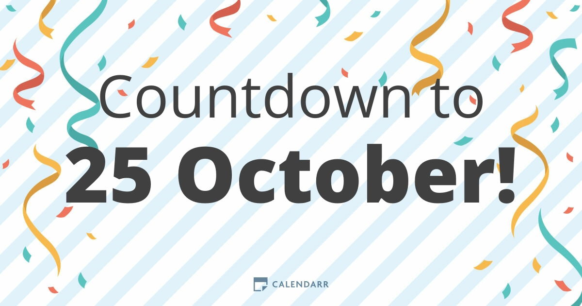 Countdown to 25 October - Calendarr