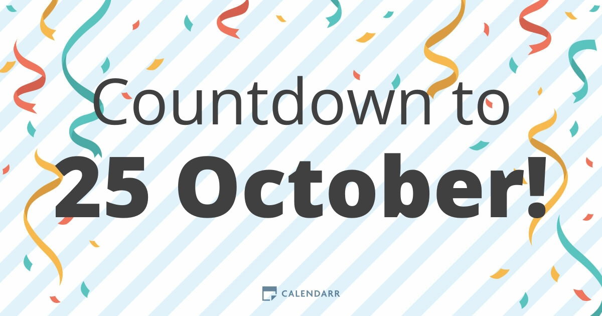 Countdown To 25 October Calendarr