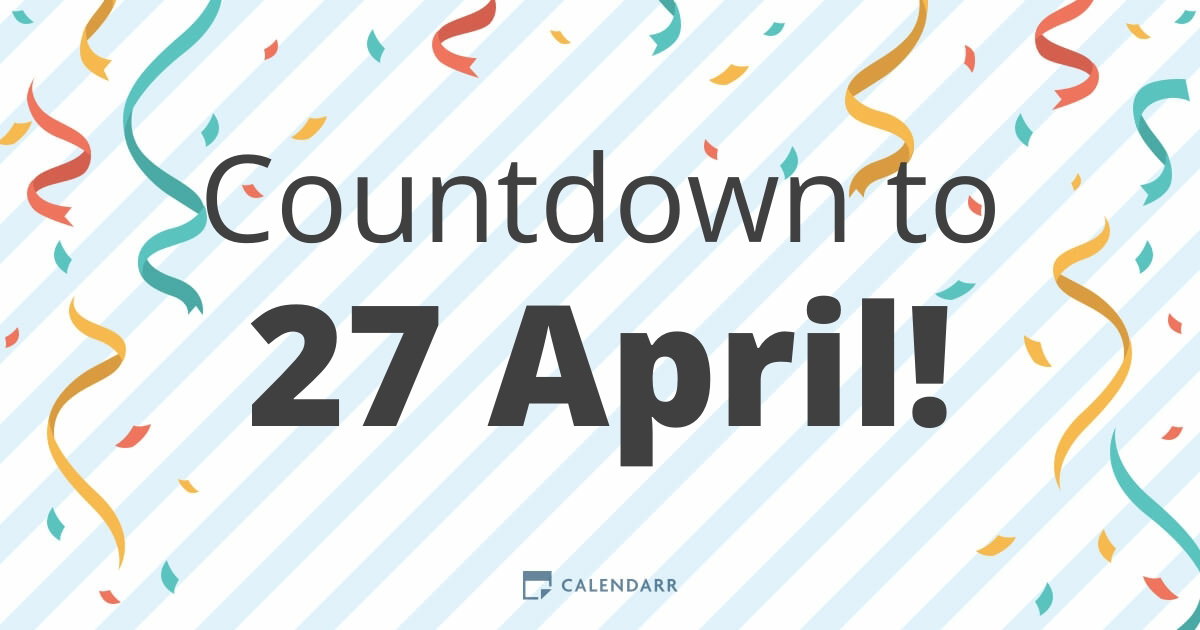 Countdown to 27 April - Calendarr