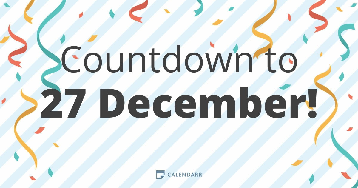 Countdown to 27 December - Calendarr