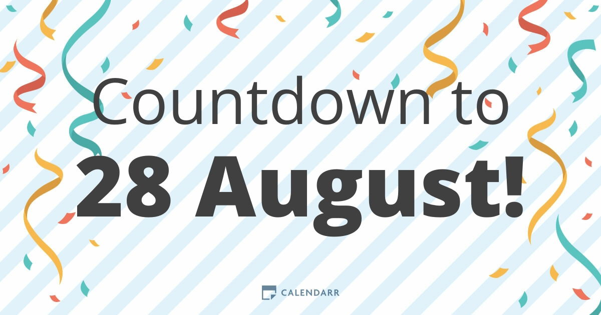 Countdown to 28 August Calendarr