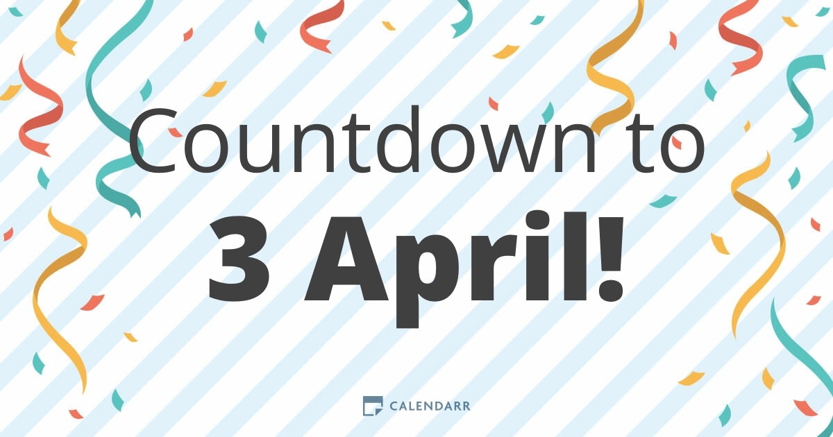 Countdown to 3 April - Calendarr