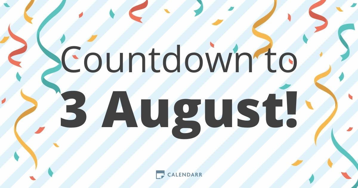 Countdown to 3 August Calendarr