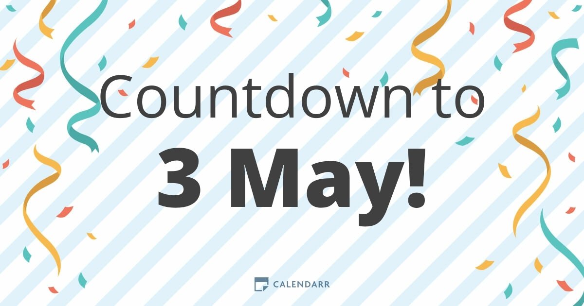 Countdown to 3 May Calendarr