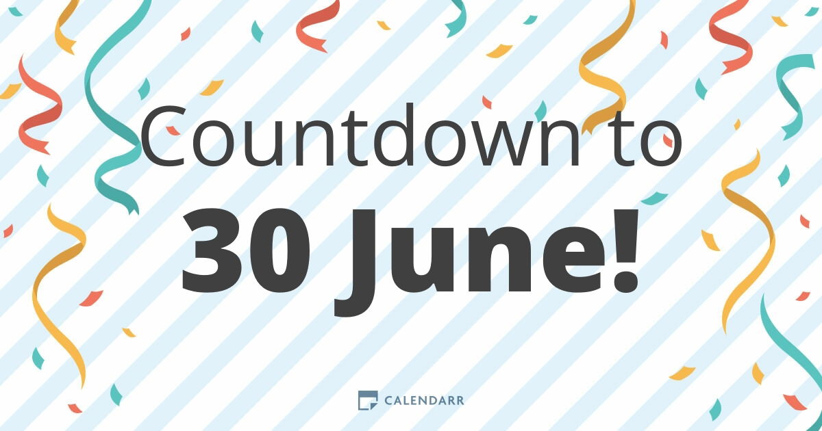 Countdown to 30 June - Calendarr