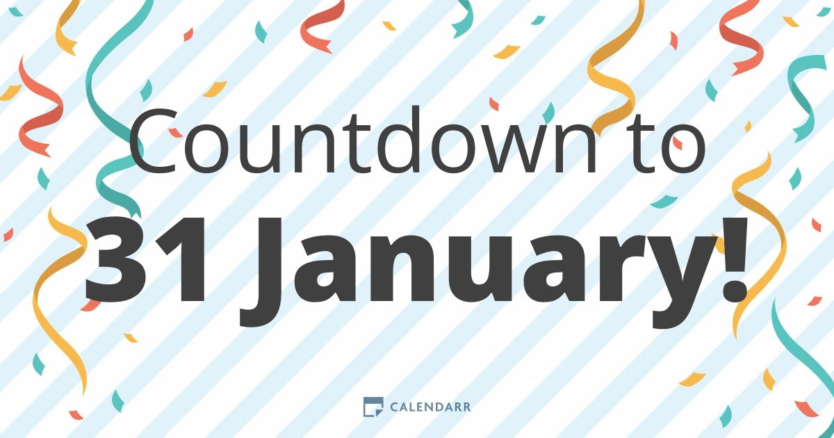 Countdown to 31 January - Calendarr