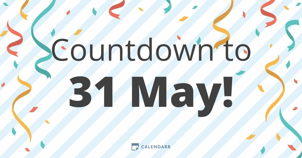 Countdown to 31 May Calendarr