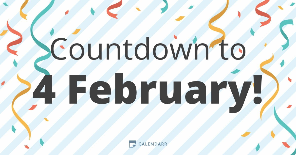 Countdown to 4 February - Calendarr