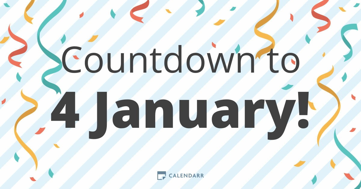 Countdown to 4 January - Calendarr