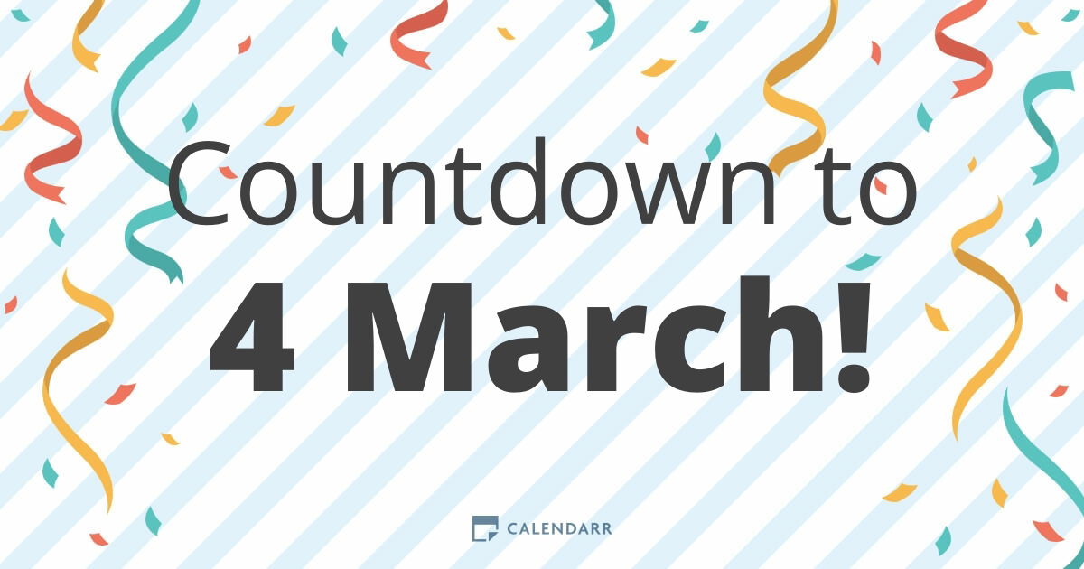 Countdown to 4 March - Calendarr