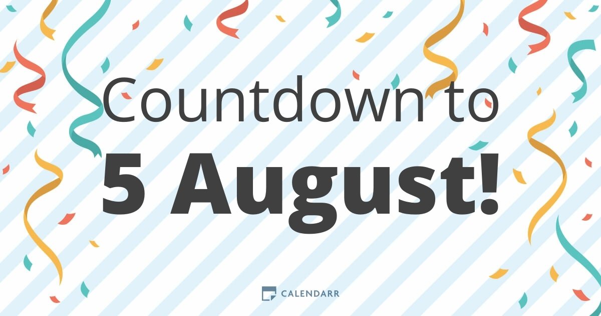 August 5, 2024 Calendar with Holiday info and Count Down - IND