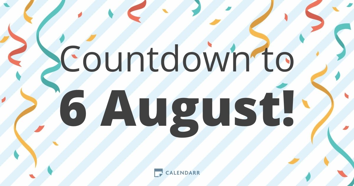 Countdown to 6 August Calendarr