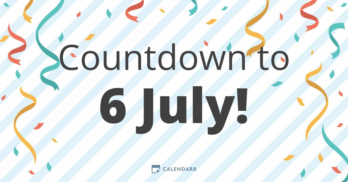 Countdown to 6 July Calendarr