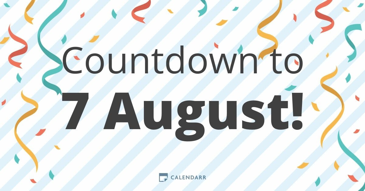 Countdown to 7 August Calendarr
