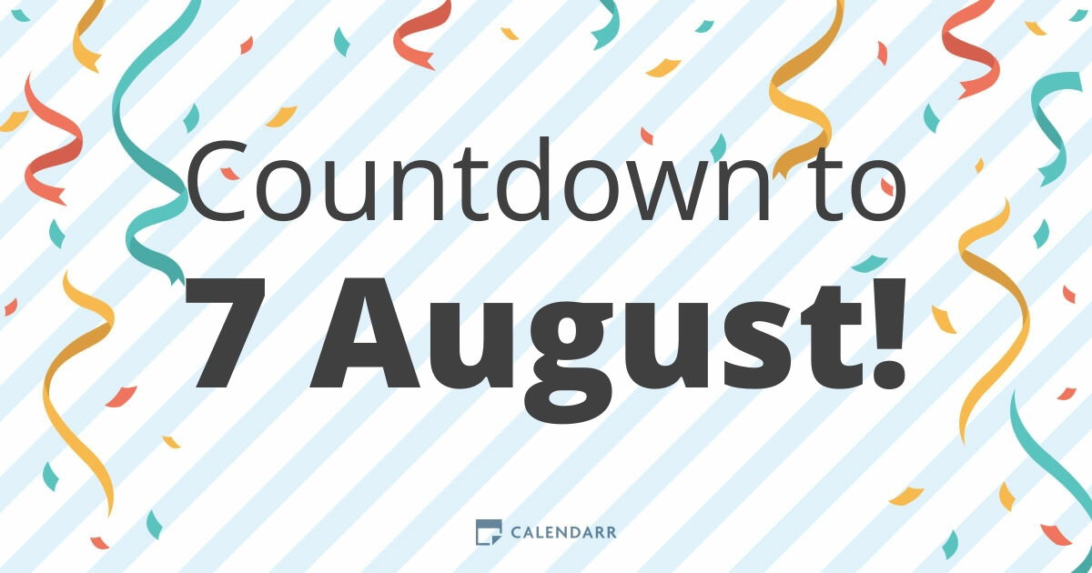 Countdown To 7 August Calendarr