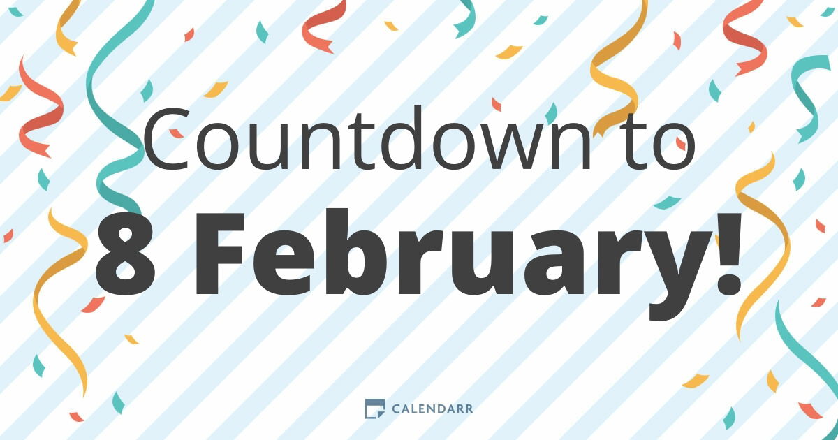 Countdown to 8 February Calendarr