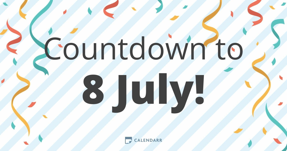 Countdown to 8 July - Calendarr