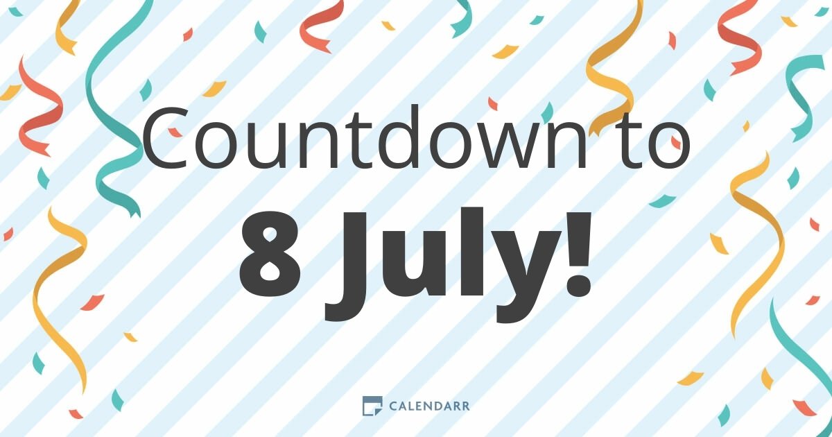 Countdown to 8 July Calendarr