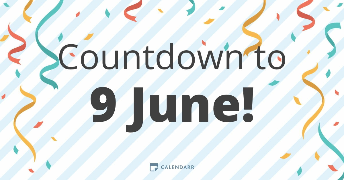 Countdown to 9 June - Calendarr