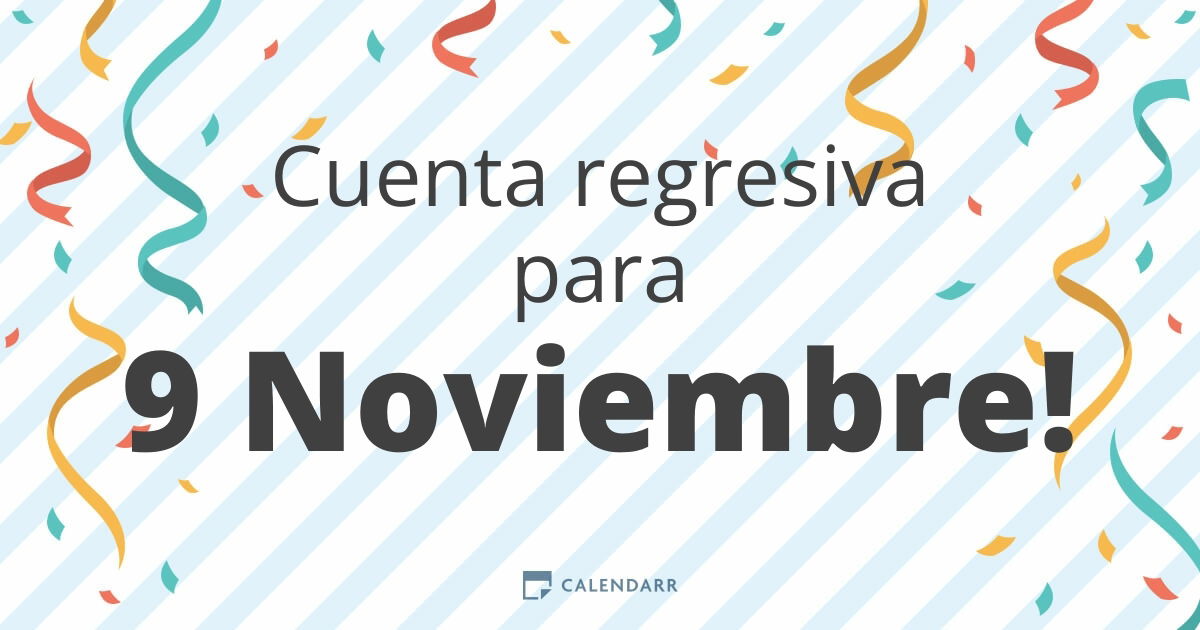 Cuenta Regresiva Para 9 Noviembre - Calendarr