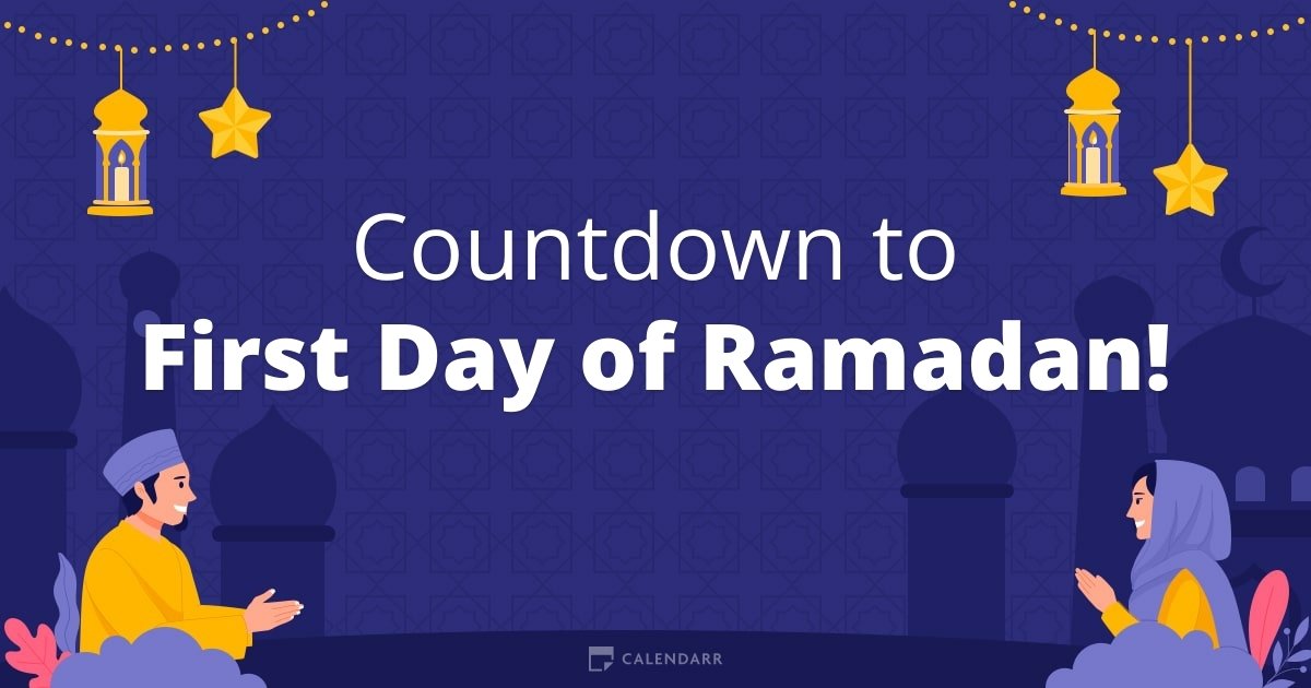 Countdown to First Day of Ramadan Calendarr