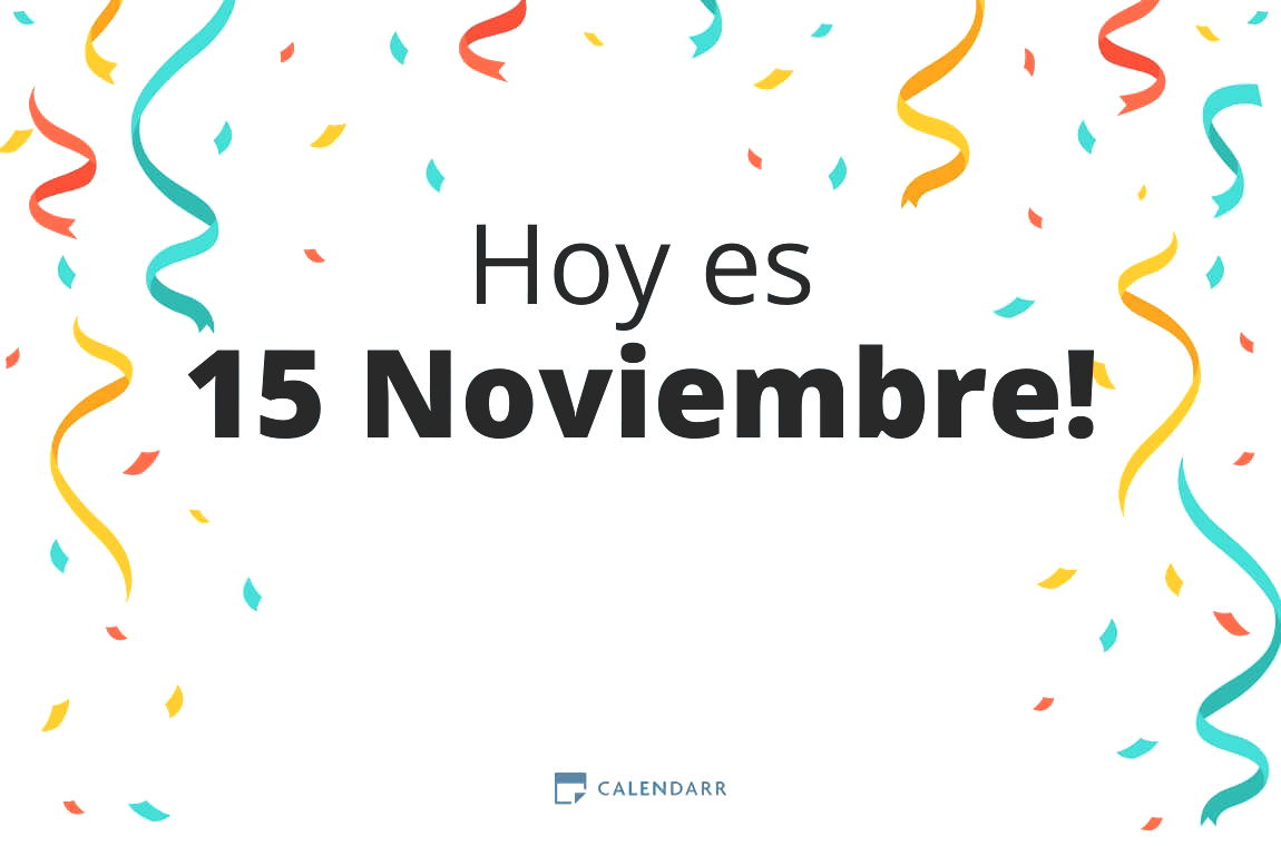 Descubre cuántos días faltan para 15 Noviembre - Calendarr