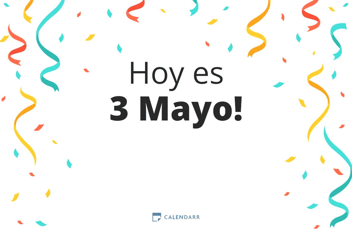 Descubre cuántos días faltan para 3 Mayo - Calendarr