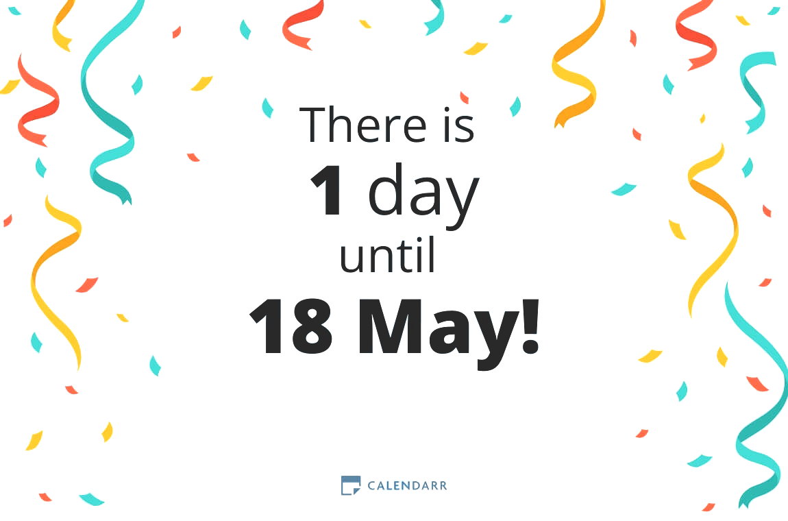 How many days until 18 May - Calendarr